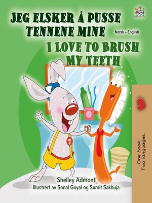 cover image of Jeg elsker å pusse tennene mine / I Love to Brush My Teeth